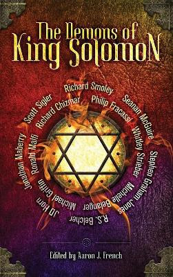 The Demons of King Solomon Aaron French 9781947654143