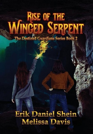 Rise of the Winged Serpent Erik Daniel Shein 9781949812282