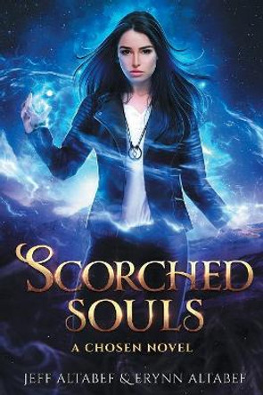 Scorched Souls: A Gripping Fantasy Thriller Jeff Altabef 9781622533282