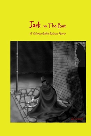 Jack vs The Bat Sol Samuels 9781518681936