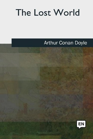 The Lost World Sir Arthur Conan Doyle 9781727512816