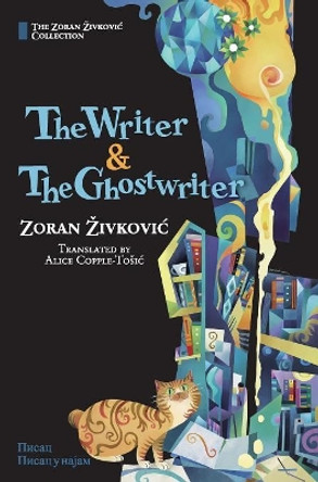 The Writer & The Ghostwriter Zoran Zivkovic 9784908793028