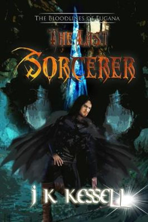 The Last Sorcerer John Kessell 9780646819914