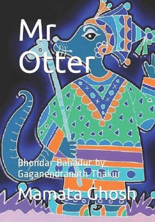 Mr Otter: Bhondar Bahadur by Gaganendranath Thakur Mamata Ghosh 9781670538253