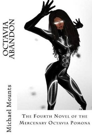 Octavia Abandon by Michael Mounts