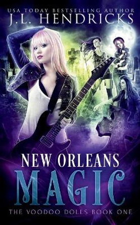New Orleans Magic: Urban Fantasy Series J L Hendricks 9781722888268