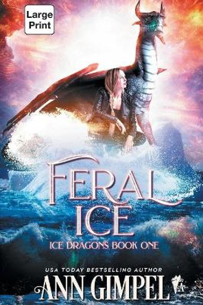 Feral Ice: Paranormal Fantasy Ann Gimpel 9781948871594