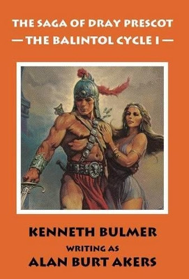 The Balintol Cycle I: The Thirteenth Dray Prescot Omnibus Alan Burt Akers 9781843199182