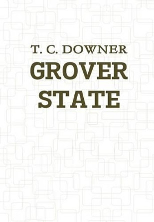 Grover State T C Downer 9781927943151