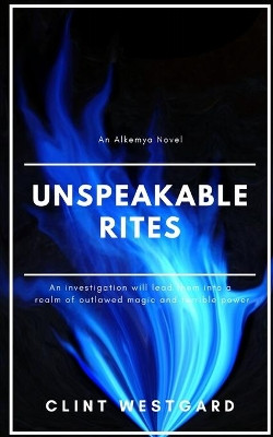 Unspeakable Rites by Clint Westgard
