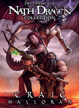 The Odyssey of Nath Dragon Collection Craig Halloran 9781946218568