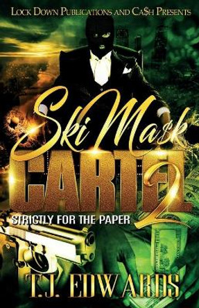 Ski Mask Cartel 2: Strictly for the Paper T J Edwards 9781948878753