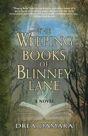 The Weeping Books of Blinney Lane Drea Damara 9781947727298