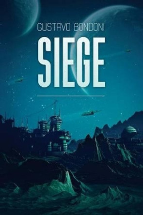 Siege Gustavo Bondoni 9781925597080