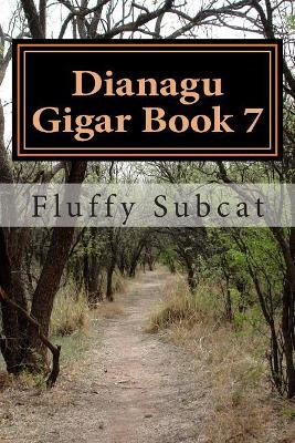 Dianagu Gigar Book 7 by Fluffy the Subcat
