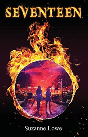 Seventeen: YA survival story set in Australia Suzanne Lowe 9780648390848