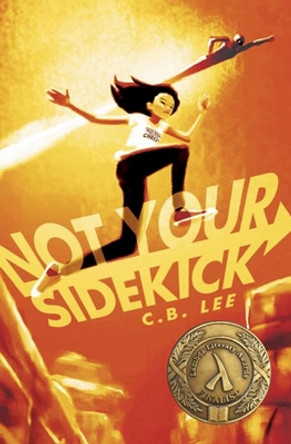 Not Your Sidekick C.B. Lee 9781945053030