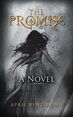 The Promise by April Renz Roma