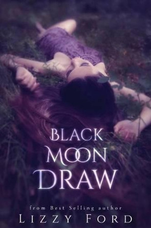 Black Moon Draw Lizzy Ford 9781623781941
