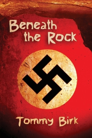 Beneath the Rock Tommy Birk 9781959770978