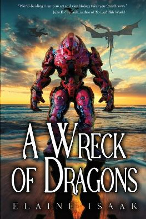 A Wreck of Dragons Elaine Isaak 9781959804031