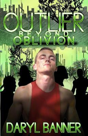 Outlier: Beyond Oblivion Daryl Banner 9781795228749