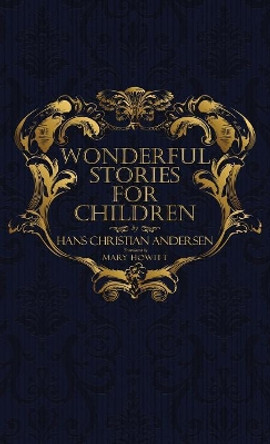 Wonderful Stories for Children: With Original 1846 Illustrations Hans Christian Andersen 9781947844278