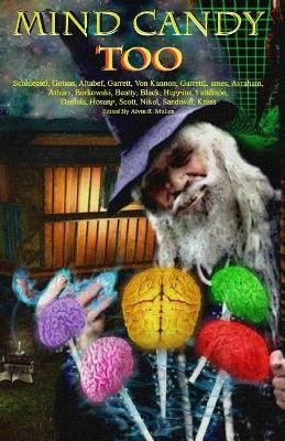 Mind Candy Too by Alvin R Mullen
