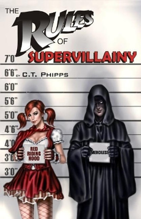 The Rules of Supervillainy C T Phipps 9781949914405