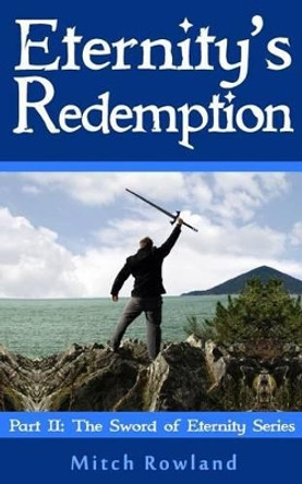 Eternity's Redemption Mitch Rowland 9781502399052