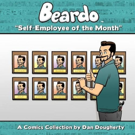 Beardo: Self-Employee Of The Month Dan Dougherty 9781939888051