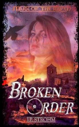 Broken Order J P Strohm 9781942958154