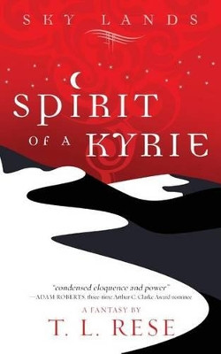 Spirit of a Kyrie T L Rese 9781500463793