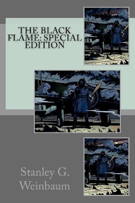 The Black Flame: Special Edition Stanley G Weinbaum 9781717557391