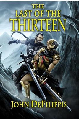 The Last of the Thirteen by John Defilippis