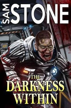 The Darkness within Sam Stone 9781845838744