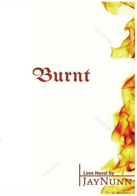 Burnt by Jay Nunn