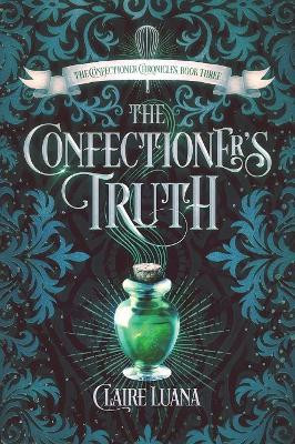 The Confectioner's Truth Claire Luana 9781948947954