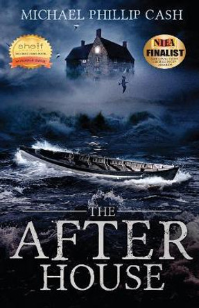 The After House Michael Phillip Cash 9781500600365