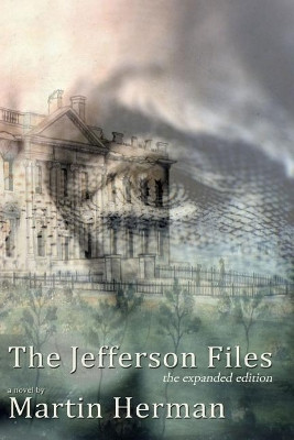The Jefferson Files by Martin Herman