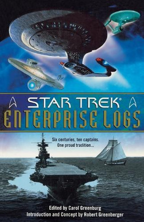 Star Trek Enterprise Logs by Carol Greenburg