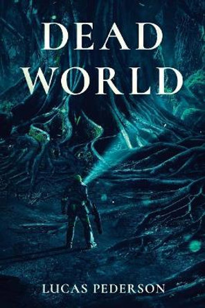 Dead World Lucas Pederson 9781925711707