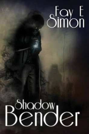 Shadow Bender Fay E Simon 9781624201912