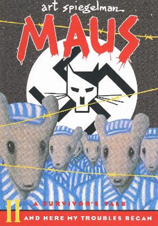 Maus II: A Survivor's Tale: And Here My Troubles Began Art Spiegelman 9780679729778