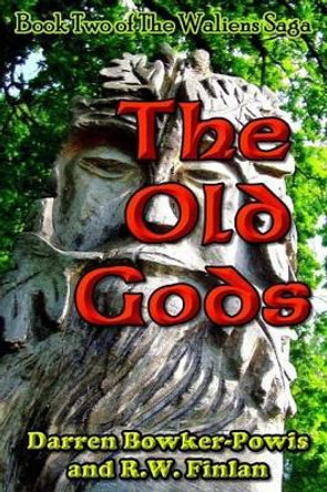 The Old Gods R W Finlan 9781518746871