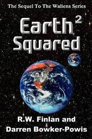 Earth Squared Darren Bowker-Powis 9781518748073