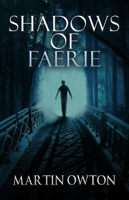 Shadows of Faerie Martin Owton 9781950565764