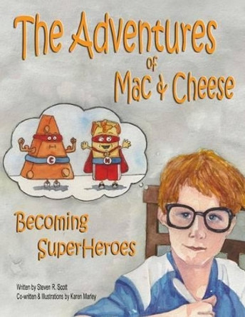 The Adventures of Mac & Cheese by Karen Marley