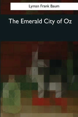 The Emerald City of Oz Lyman Frank Baum 9781545057155