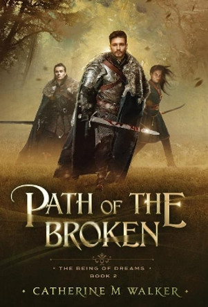 Path Of The Broken Catherine M Walker 9781925776065